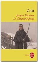 Couverture du livre « Jacques Damour ; le capitaine Burle » de Émile Zola aux éditions Le Livre De Poche