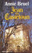 Couverture du livre « Jean du casteloun » de Annie Bruel aux éditions Presses De La Cite