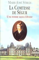 Couverture du livre « La comtesse de segur une femme dans l'ouest » de Marie-José Strich aux éditions Perrin