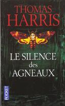 Couverture du livre « Le Silence Des Agneaux » de Thomas Harris aux éditions Pocket