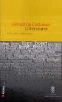 Couverture du livre « Littératures ; anthologie 1951-2011 » de Gerard De Cortanze aux éditions Rocher