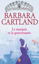 Couverture du livre « Le marquis et la gouvernante » de Barbara Cartland aux éditions J'ai Lu