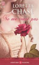 Couverture du livre « Ne me tente pas » de Loretta Chase aux éditions J'ai Lu