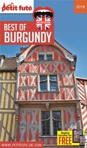 Couverture du livre « GUIDE PETIT FUTE ; THEMATIQUES ; best of Burgundy (édition 2019) » de  aux éditions Le Petit Fute