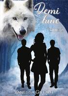 Couverture du livre « Demi lune t.2 » de Vanessa Giffaut aux éditions Books On Demand