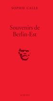 Couverture du livre « Souvenirs de Berlin-Est » de Sophie Calle aux éditions Actes Sud