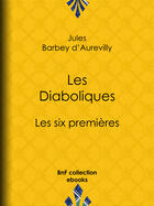 Couverture du livre « Les Diaboliques » de Jules Barbey D'Aurevilly aux éditions Bnf Collection