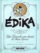 Couverture du livre « Les grands crus classés de Fluide Glacial : Edika, appellation Edika contrôlée » de Edika aux éditions Fluide Glacial