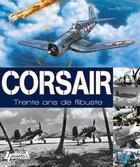 Couverture du livre « Corsair, trente ans de flibuste » de Bruno Pautigny aux éditions Histoire Et Collections