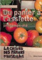 Couverture du livre « Du panier à l'assiette ; printemps-été ; la cuisine des paniers marseillais » de  aux éditions Gramond Ritter