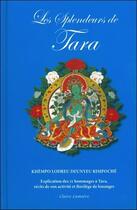 Couverture du livre « Les splendeurs de Tara » de Khempo Deunyeu Rimpoche aux éditions Claire Lumiere