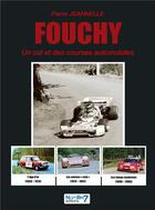 Couverture du livre « Fouchy : un col et des courses automobiles » de Pierre Jeannelle aux éditions Nombre 7