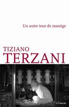 Couverture du livre « Un autre tour de manège » de Tiziano Terzani aux éditions Intervalles