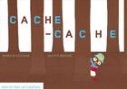 Couverture du livre « Cache-cache » de Agnes De Lestrade et Juliette Boulard aux éditions Callicephale