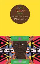 Couverture du livre « La couleur de l'ecrivain » de Sami Tchak aux éditions La Cheminante