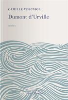 Couverture du livre « Dumont d'Urville » de Camille Vergniol aux éditions Tohu-bohu