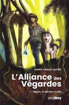 Couverture du livre « L'alliance des Végardes t.1 : Skylor, le dernier guide » de Marie Libaud-Quoex aux éditions Youstory