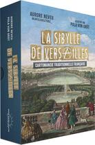 Couverture du livre « La sibylle de Versailles : Cartomancie traditionnelle française » de Pola Von Grut et Aurore Neveu aux éditions Good Mood Dealer