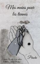 Couverture du livre « Mes mains pour les tiennes » de Peache aux éditions Du Sable Et Des Cailloux