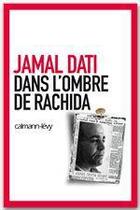 Couverture du livre « Dans l'ombre de Rachida » de Dati-J aux éditions Calmann-levy