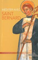 Couverture du livre « Méditer avec saint Bernard » de Dom Lode Van Hecke aux éditions Salvator