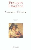 Couverture du livre « Monsieur etienne » de Francois Langlade aux éditions Lattes