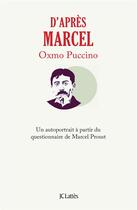 Couverture du livre « D'après Marcel : un autoportrait à partir du questionnaire de Marcel Proust » de Oxmo Puccino aux éditions Lattes