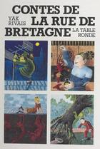 Couverture du livre « Contes de la rue de bretagne » de Yak Rivais aux éditions Table Ronde