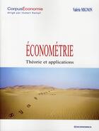 Couverture du livre « Économétrie ; théorie et application » de Mignon/Valerie aux éditions Economica