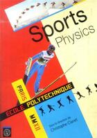 Couverture du livre « Sports Physics » de Clanet Christophe aux éditions Ecole Polytechnique