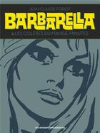 Couverture du livre « Barbarella ; les colères du mange-minutes : intégrale » de Jean-Claude Forest aux éditions Humanoides Associes