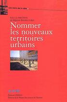 Couverture du livre « Nommer les nouveaux territoires urbains » de Helene Riviere D'Arc aux éditions Maison Des Sciences De L'homme