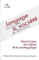 Couverture du livre « Marcel Cohen: aux origines de la sociolinguistique » de  aux éditions Maison Des Sciences De L'homme