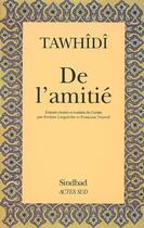 Couverture du livre « De l'amitié » de Tawhidi aux éditions Sindbad