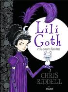 Couverture du livre « Lili Goth Tome 1 : Lili Goth et la souris fantôme » de Chris Riddell aux éditions Milan