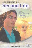 Couverture du livre « Les secrets de Second Life » de Stephane Pilet aux éditions First