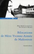 Couverture du livre « Bilocations de Mère Yvonne-Aimée de Malestroit (2e édition) » de Rene Laurentin et Patrick Maheo aux éditions Francois-xavier De Guibert