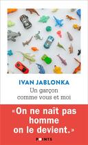 Couverture du livre « Un garçon comme vous et moi » de Ivan Jablonka aux éditions Points