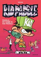 Couverture du livre « Kid Paddle Tome 8 : Paddle... my name is Kid Paddle » de Midam aux éditions Dupuis