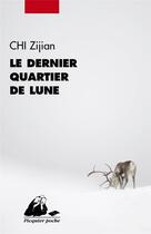 Couverture du livre « Le dernier quartier de lune » de Zijian Chi aux éditions Picquier