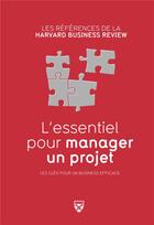 Couverture du livre « L'essentiel pour manager un projet » de Richard Luecke et Robert D. Austin aux éditions Harvard Business Review
