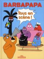 Couverture du livre « Barbapapa Tome 12 ; tous en scène ! » de Annette Tison et Talus Taylor aux éditions Les Livres Du Dragon D'or