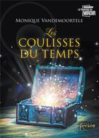 Couverture du livre « Les coulisses du temps » de Monique Vandemoortele aux éditions Persee