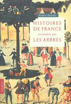 Couverture du livre « Histoires de France racontées par les arbres » de Robert Bourdu aux éditions Eugen Ulmer