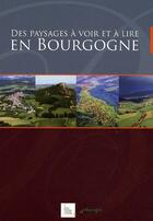 Couverture du livre « Des paysages à voir et à lire en Bourgogne » de  aux éditions Educagri