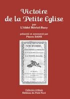 Couverture du livre « Victoire de la petite eglise, par l'abbe meriel-bucy » de Pierre Dane aux éditions Petit Pave