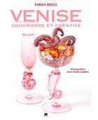 Couverture du livre « Venise gourmande et créative » de Enrica Rocca aux éditions Des Falaises