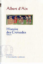Couverture du livre « Histoire des croisades t.2 » de Albert D Aix aux éditions Paleo