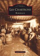 Couverture du livre « Les Chartrons ; Bordeaux » de Jacques Clemens aux éditions Editions Sutton