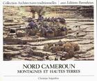 Couverture du livre « Nord Cameroun, montagnes et hautes terres » de Christian Seignobos aux éditions Parentheses